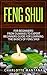 FENG SHUI: for Beginners! From Dummies to Expert Beginners Guide for Learning the Basics of Feng Shui (room decorating ideas, feng shui map, feng shui house, feng shui for home, feng shui decorating)