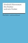 Friedrich Dürrenmatt: Der Richter und sein Henker. Lektüreschlüssel