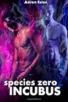 Species Zero:Incubus