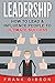 Leadership: How To Lead & Influence People To Ultimate Success (People Skills, Team Management & Business Communication)