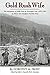 Gold Rush Wife: The Adventures of Nellie Frost on Turnagain Arm, 1895-1901