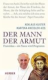 Der Mann der Armut: Franziskus - ein Name wird Programm (German Edition) Der Mann der Armut: Franziskus - ein Name wird Programm (German Edition)