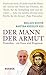 Der Mann der Armut: Franziskus - ein Name wird Programm (German Edition)