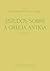 Obras de Maria Helena da Rocha Pereira II: Estudos sobre a Grécia Antiga: Artigos