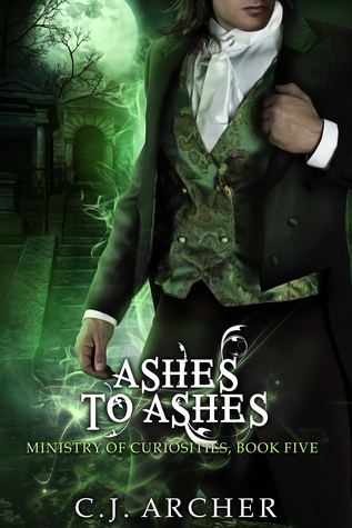 Ashes to Ashes (Ministry of Curiosities, #5)