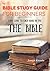 The Bible Study Guide For Beginners by Joseph Knowle