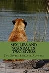 SEX, LIES AND SCANDAL IN TWO RIVERS