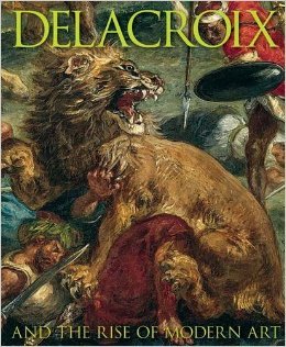 Delacroix: and the Rise of Modern Art (Hardcover)