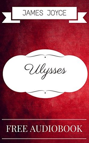 Ulysses: By James Joyce : Illustrated
