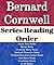 List Series: Bernard Cornwell: Series Reading Order: Saxon Tales Books, Sharpe Books, Crowning Mercy Books, Starbuck Chronicles Books, Warlord Chronicles/Arthur Books, Grail Quest by Bernard Cornwell