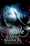 Invisible by Jeanne Bannon