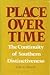 Place Over Time: The Continuity of Southern Distinctiveness