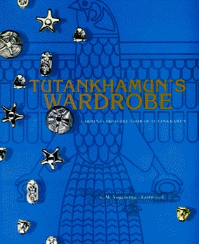 Tutankhamun's wardrobe: garments from the tomb of Tutankhamun