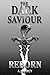 The Dark Savior: Reborn