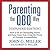 Parenting the QBQ Way: How to Be an Outstanding Parent and Raise Great Kids Using the Power of Personal Accountability