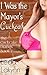 I Was the Mayor's Cuckcake (The Cuckcake Diaries Book 2)