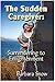 The Sudden Caregiver: Surrendering to Enlightment