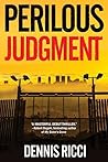 Perilous Judgment: A Real Justice Thriller