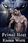 Primal Heat (Wild Lake Wolves, #3) Primal Heat (Wild Lake Wolves, #3)