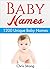 Baby Names : 1200 Unique an...