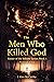 The Men Who Killed God (Sin...