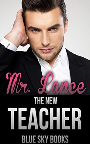 Mr. Lance The New Teacher (Kindle Edition)