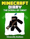 MINECRAFT: Diary of a Minecraft Ninja, The Scroll of Cheat ((Unofficial Minecraft Book))