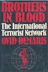Brothers in blood: The international terrorist network Brothers in blood: The international terrorist network