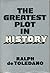 The greatest plot in history