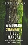 A Modern Shaman's...