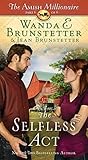 The Selfless Act by Wanda E. Brunstetter