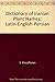 Dictionary of Iranian Plant Names: Latin-English-Persian