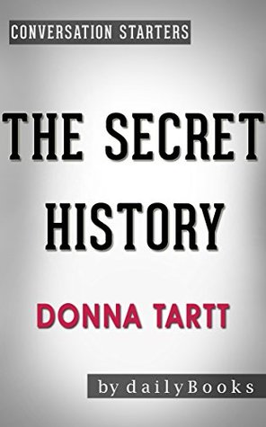The Secret History: A Novel by Donna Tartt | Conversation Starters (Kindle Edition)
