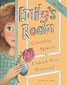 Emily's Room: Creating Spaces that Unlock Your Potential