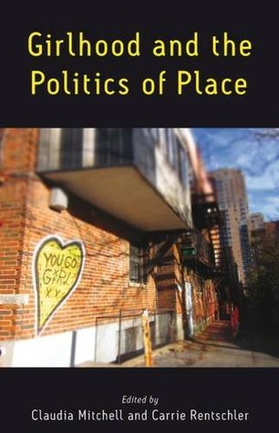Girlhood and the Politics of Place (Paperback)