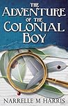 The Adventure of the Colonial Boy by Narrelle M. Harris