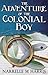 The Adventure of the Colonial Boy by Narrelle M. Harris