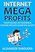 INTERNET MEGA PROFITS 2016:...