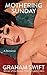 Mothering Sunday by Graham Swift