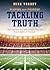 Tackling Truth: Spiritual Insights Drawn from the Great Game of Football (Playing with Purpose)