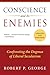 Conscience and Its Enemies: Confronting the Dogmas of Liberal Secularism (American Ideals & Institutions)