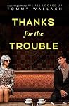 Thanks for the Trouble Book cover for Thanks for the Trouble
