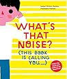 What's That Noise? by Isabel Minhós Martins What's That Noise? by Isabel Minhós Martins