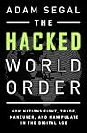 The Hacked World Order by Adam Segal
