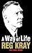 A Way of Life by Reggie Kray A Way of Life by Reggie Kray