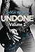 Undone, Volume 2