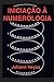 Iniciação à Numerologia (Portuguese Edition)