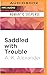 Saddled with Trouble (The M...