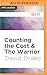 Counting the Cost / The Warrior
