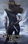 Tempering the Rose by Dionne Lister